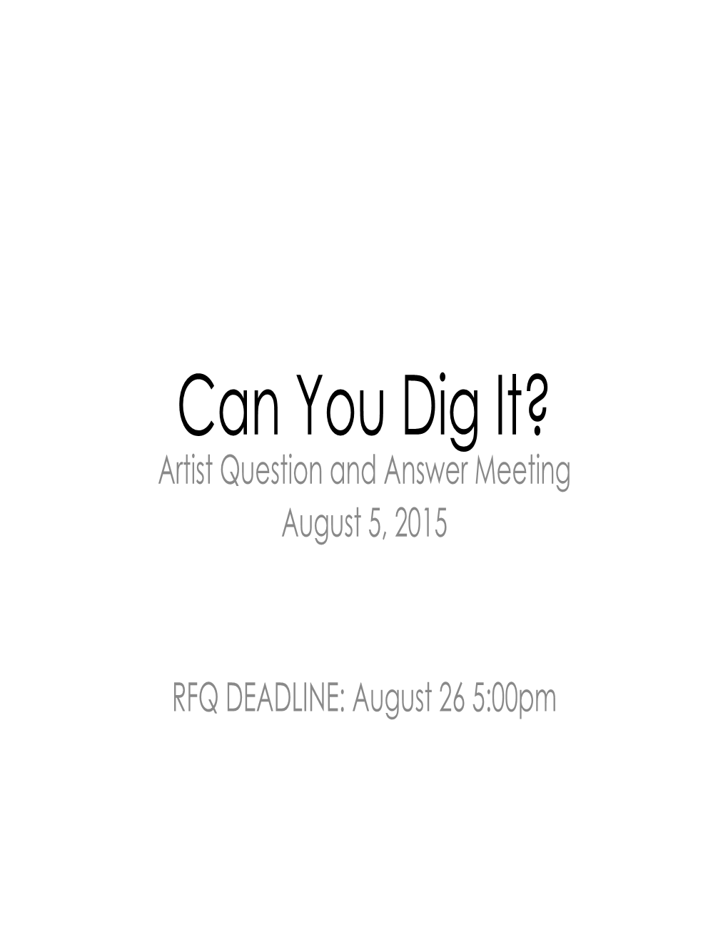 Can You Dig It? Artist Question and Answer Meeting August 5, 2015