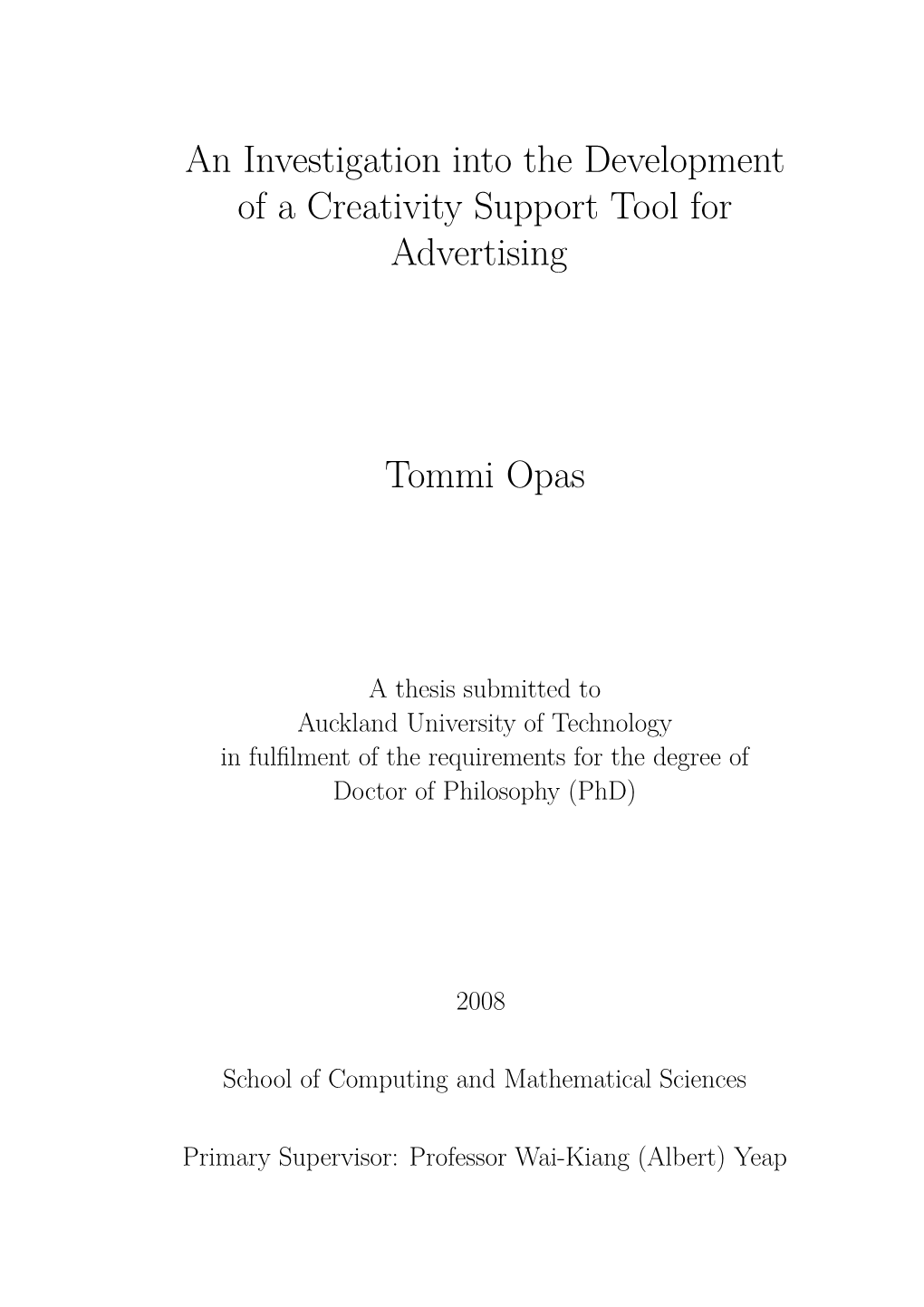 An Investigation Into the Development of a Creativity Support Tool for Advertising Tommi Opas