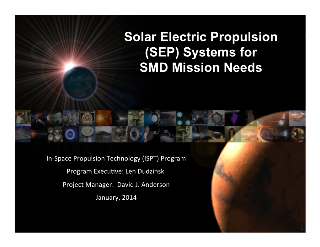 Solar Electric Propulsion (SEP) Systems for SMD Mission Needs