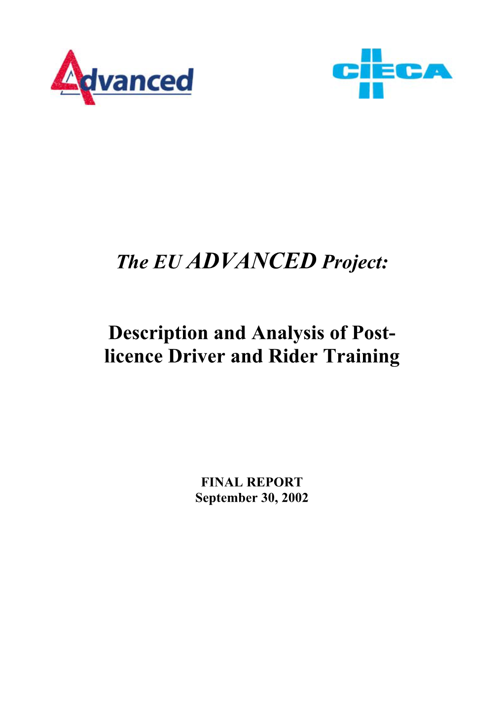 Description and Analysis of Post- Licence Driver and Rider Training