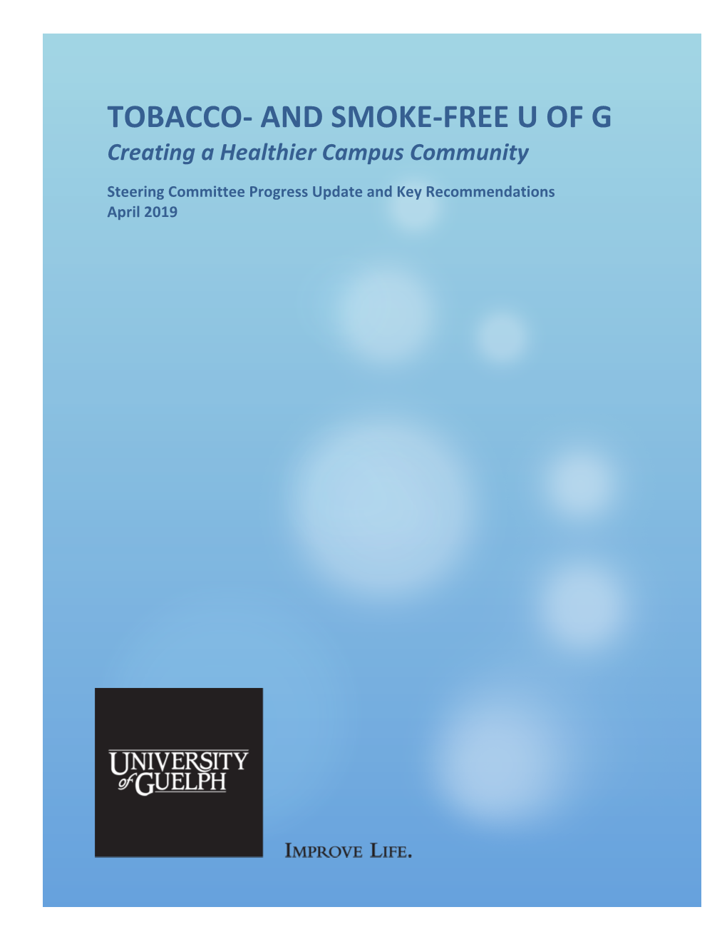 TOBACCO- and SMOKE-FREE U of G Creating a Healthier Campus Community