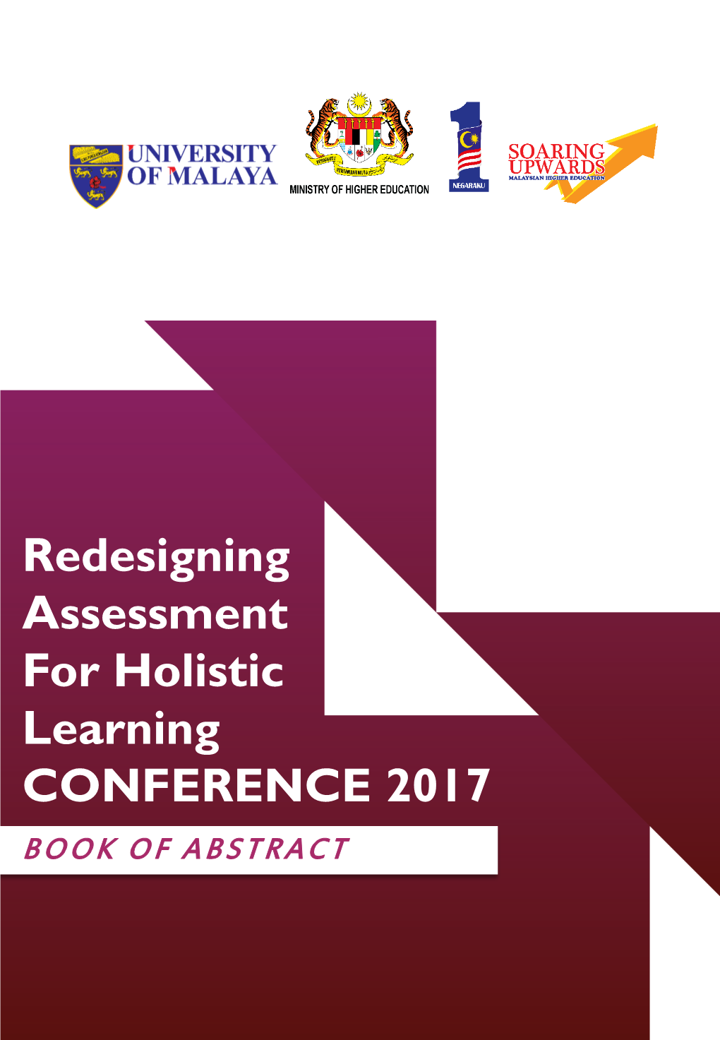 Redesigning Assessment for Holistic Learning CONFERENCE 2017 BOOK of ABSTRACT