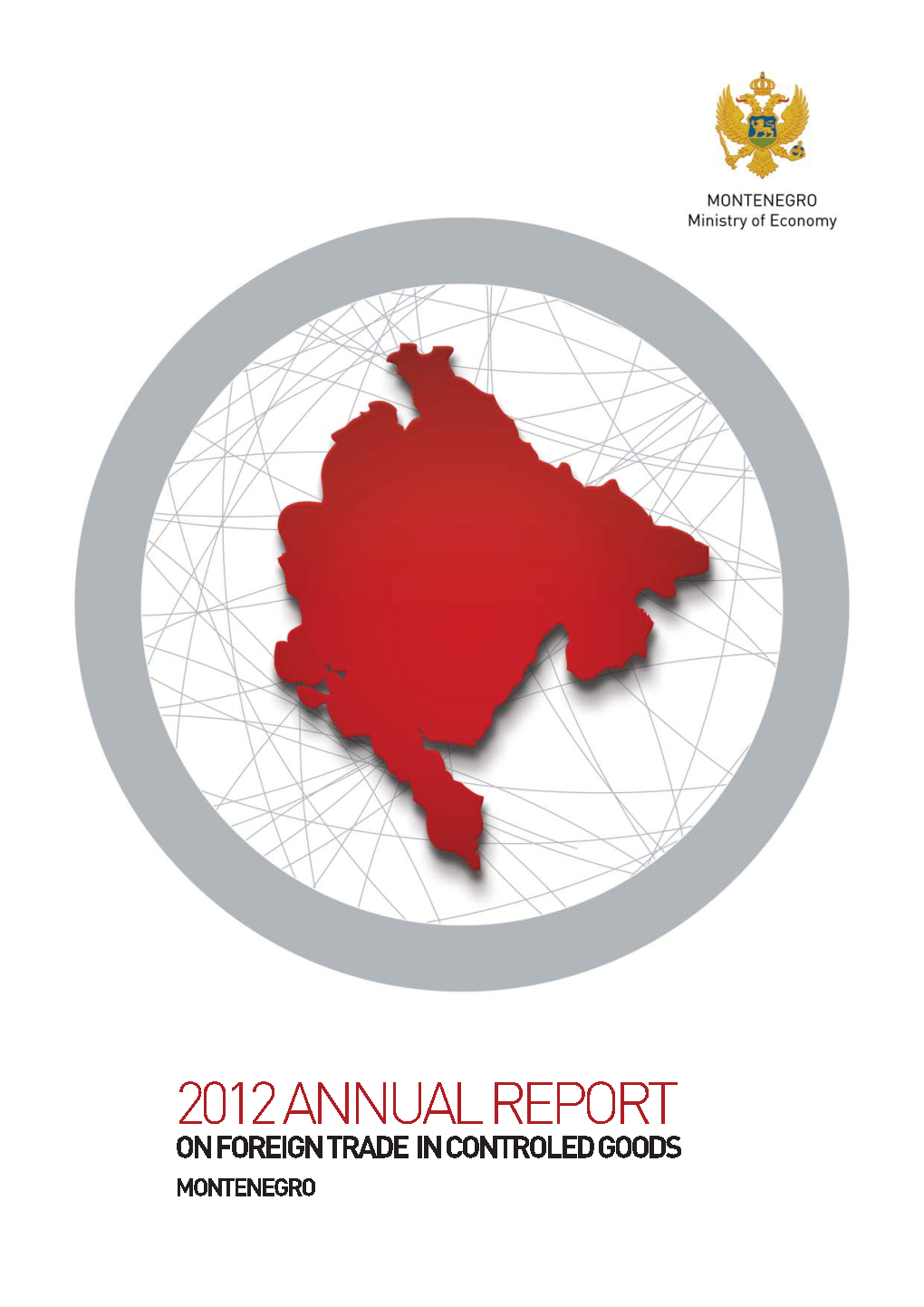 2012 Annual Report on Foreign Trade in Controled Goods Montenegro