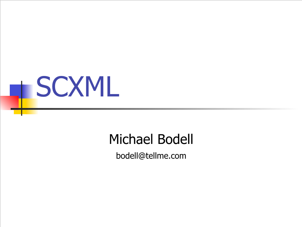 Mike Bodell's Slides on SCXML