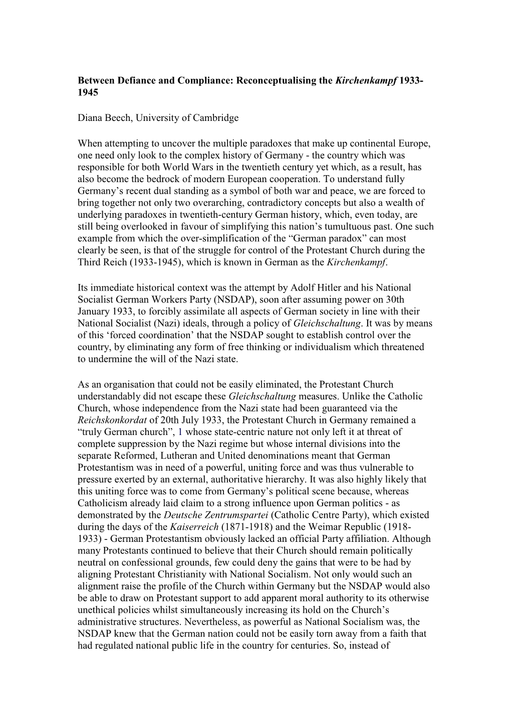 Between Defiance and Compliance: Reconceptualising the Kirchenkampf 1933- 1945 Diana Beech, University of Cambridge When Attempt