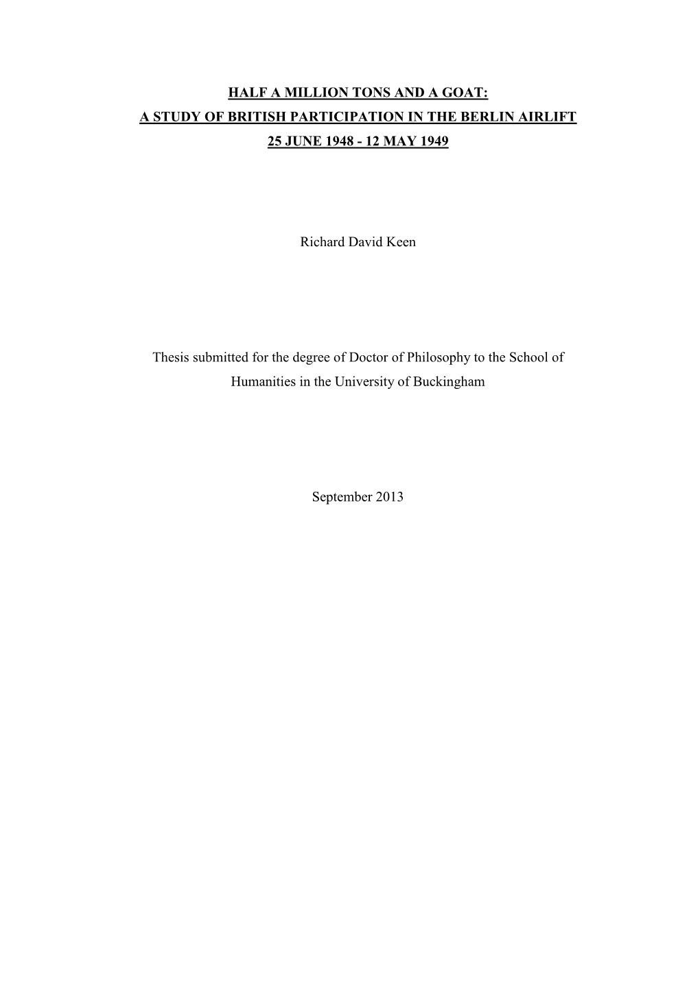 Half a Million Tons and a Goat: a Study of British Participation in the Berlin Airlift 25 June 1948 - 12 May 1949