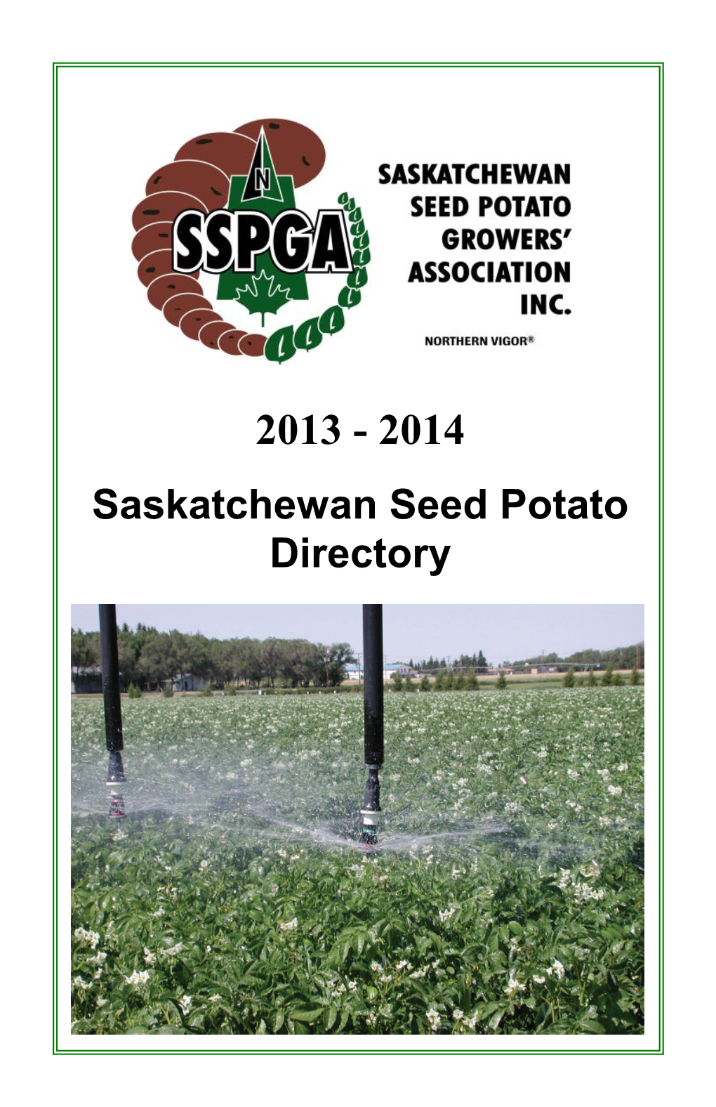 Saskatchewan Seed Potato Directory SSPGA BOARD of DIRECTORS & STAFF