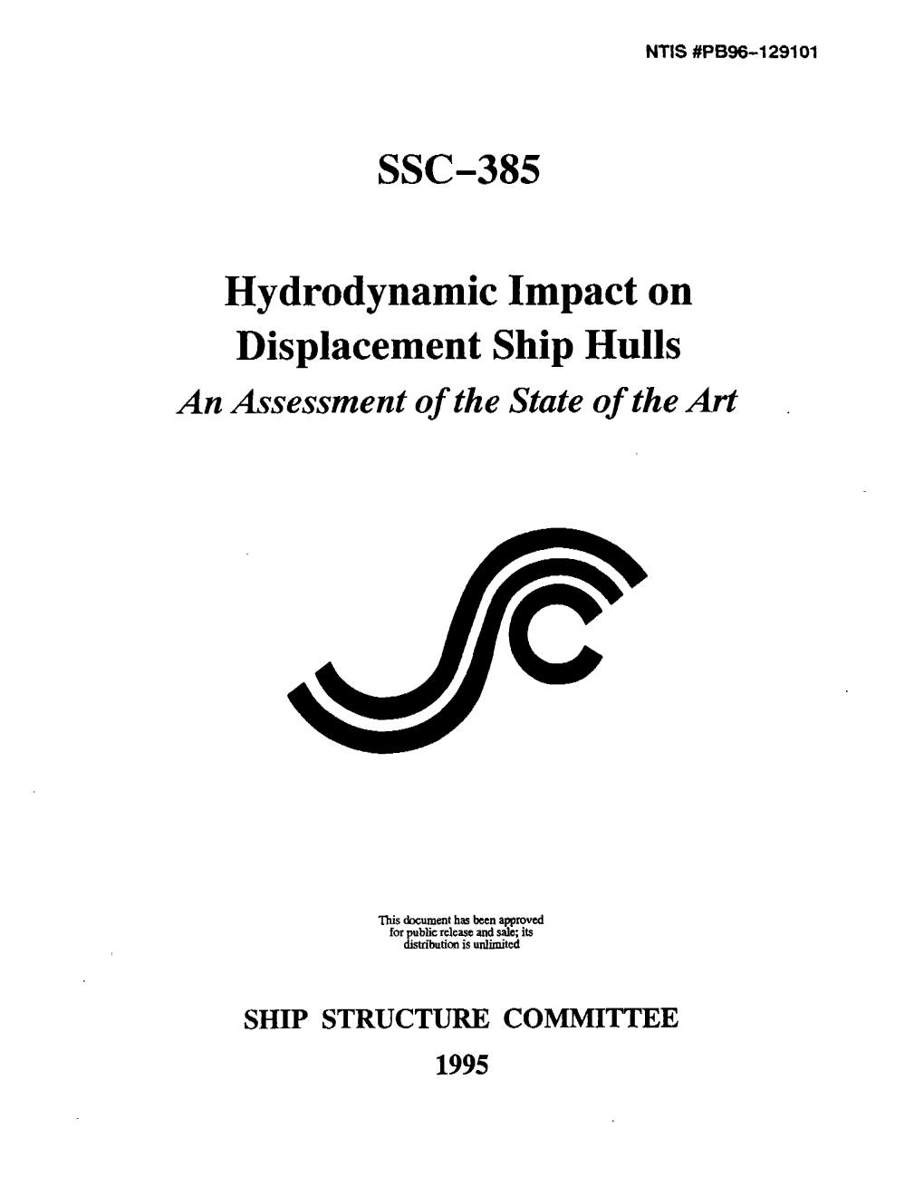 SSC-385 Hydrodynamic Impact on Displacement Ship Hulls -An Assessment of the State of the Art J