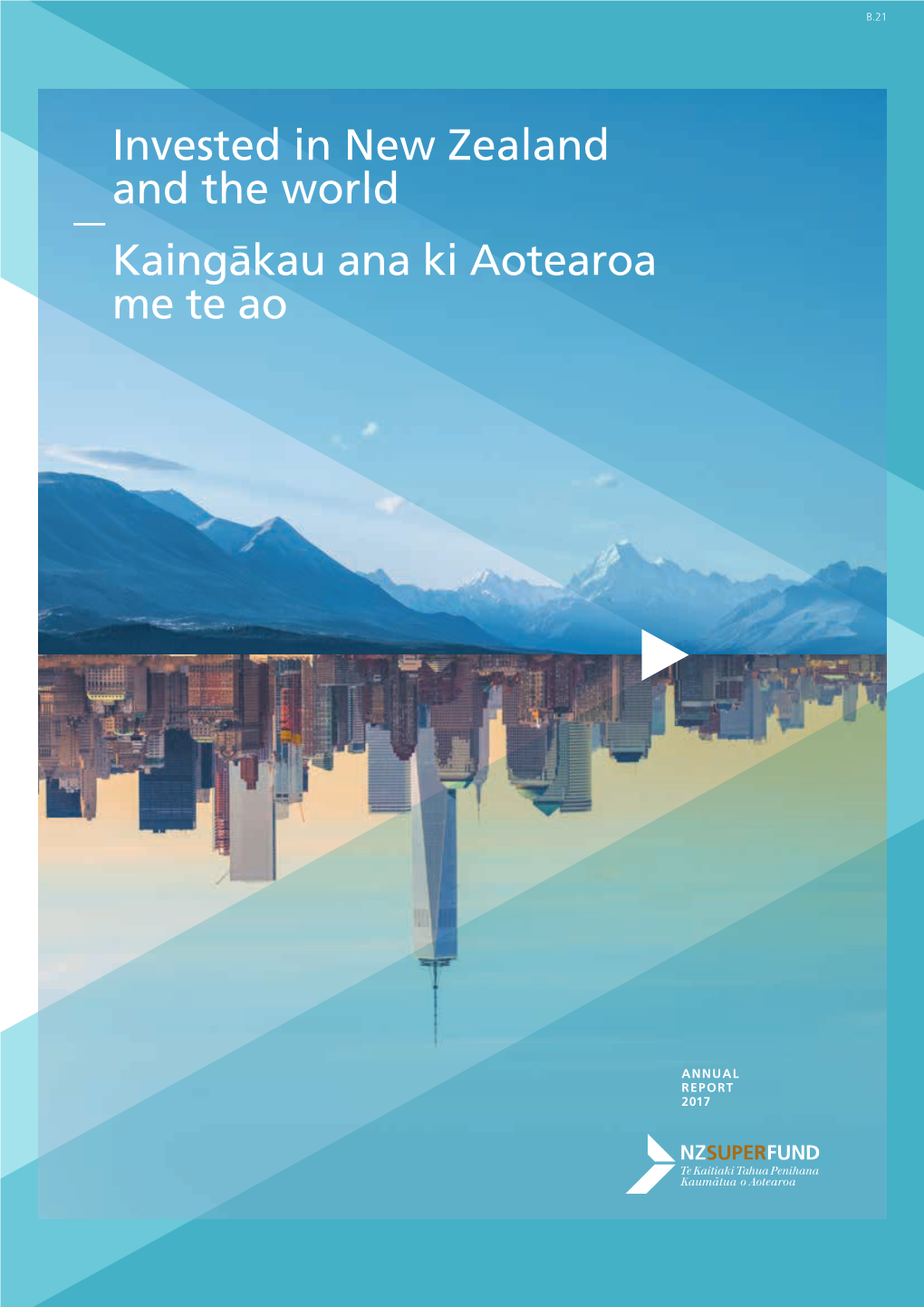 Invested in New Zealand and the World Kaingākau Ana Ki Aotearoa Me Te Ao