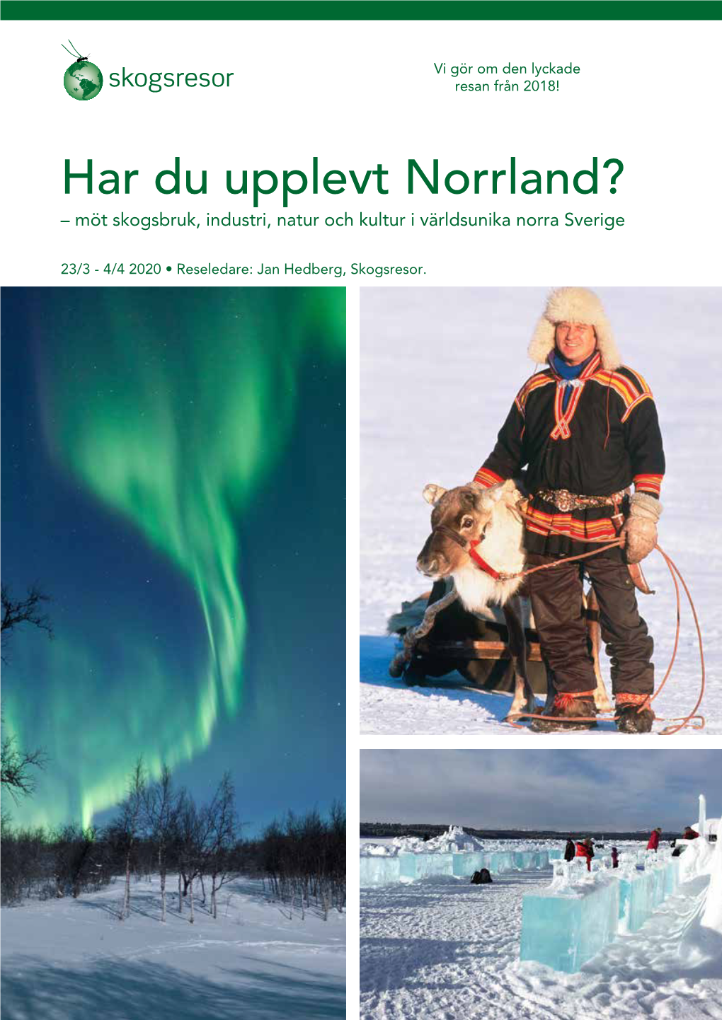 Har Du Upplevt Norrland? – Möt Skogsbruk, Industri, Natur Och Kultur I Världsunika Norra Sverige
