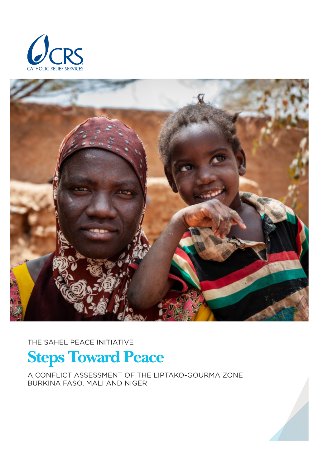 Steps Toward Peace a CONFLICT ASSESSMENT of the LIPTAKO-GOURMA ZONE BURKINA FASO, MALI and NIGER Acknowledgments