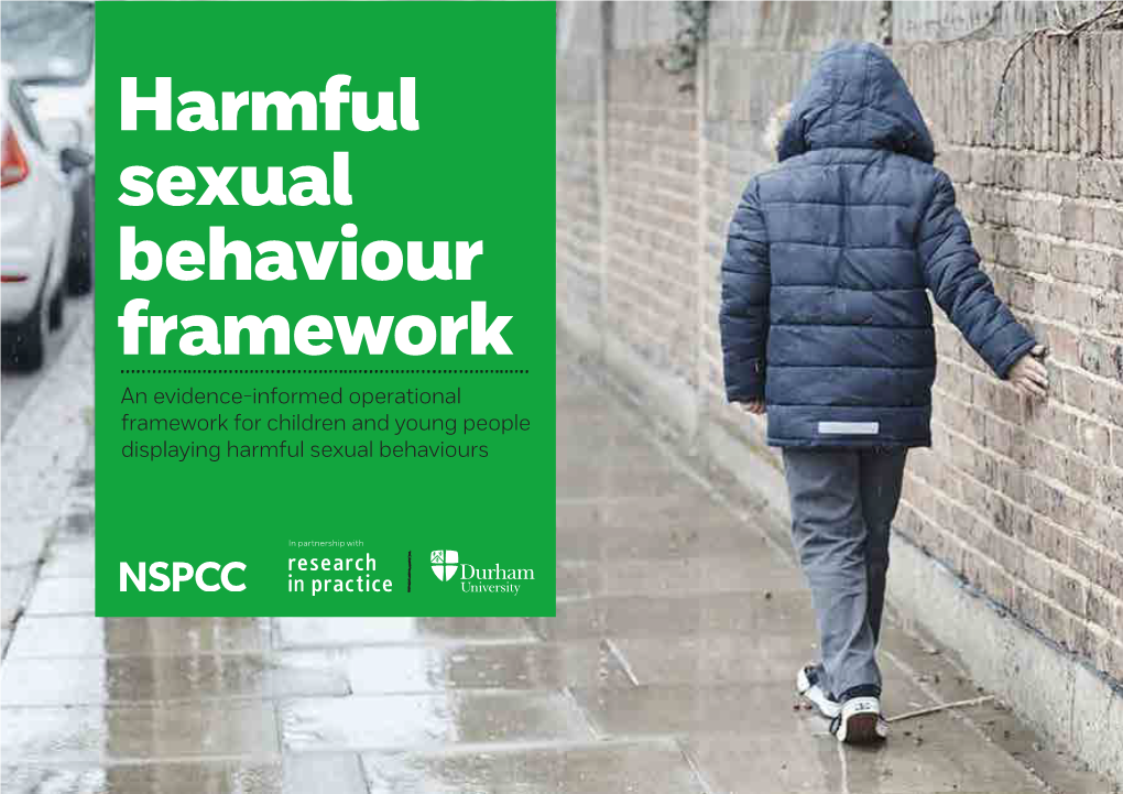 Harmful Sexual Behaviour Framework an Evidence-Informed Operational Framework for Children and Young People Displaying Harmful Sexual Behaviours
