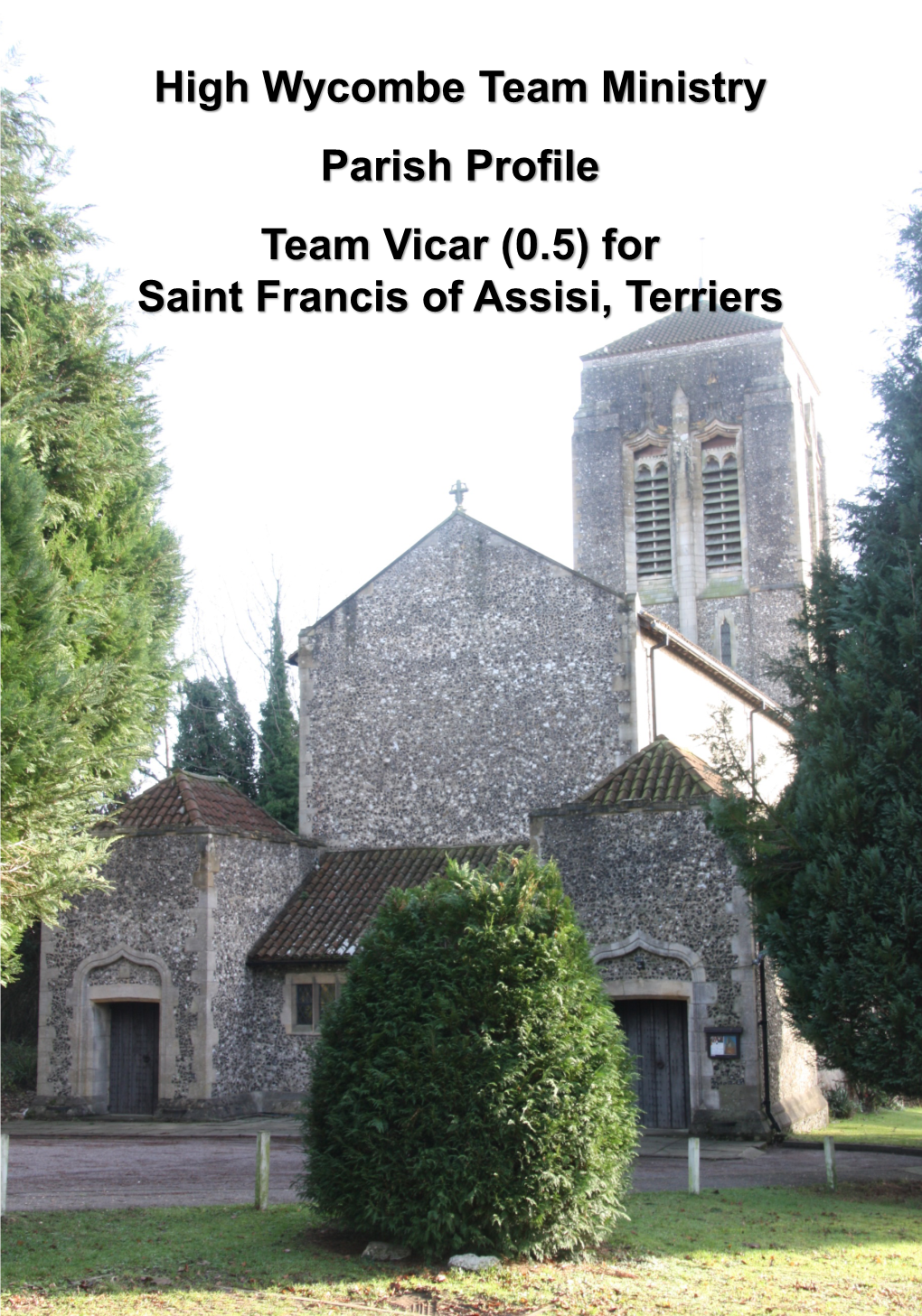 High Wycombe Team Ministry Team Vicar (0.5) for Saint Francis of Assisi, Terriers Parish Profile