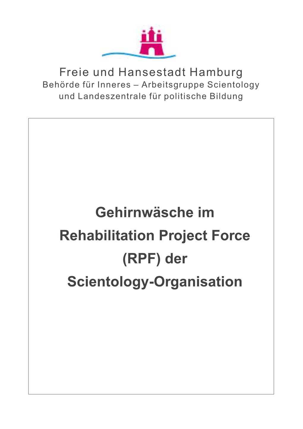 Gehirnwäsche Im Rehabilitation Project Force (RPF) Der Scientology-Organisation