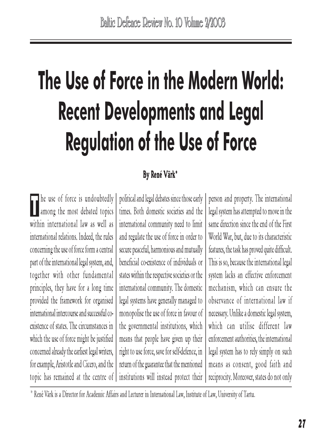 Recent Developments and Legal Regulation of the Use of Force