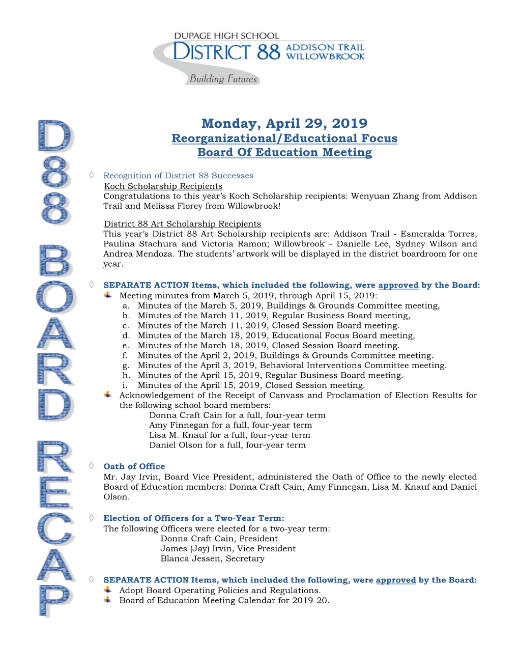 Monday, April 29, 2019 Reorganizational/Educational Focus Board of Education Meeting