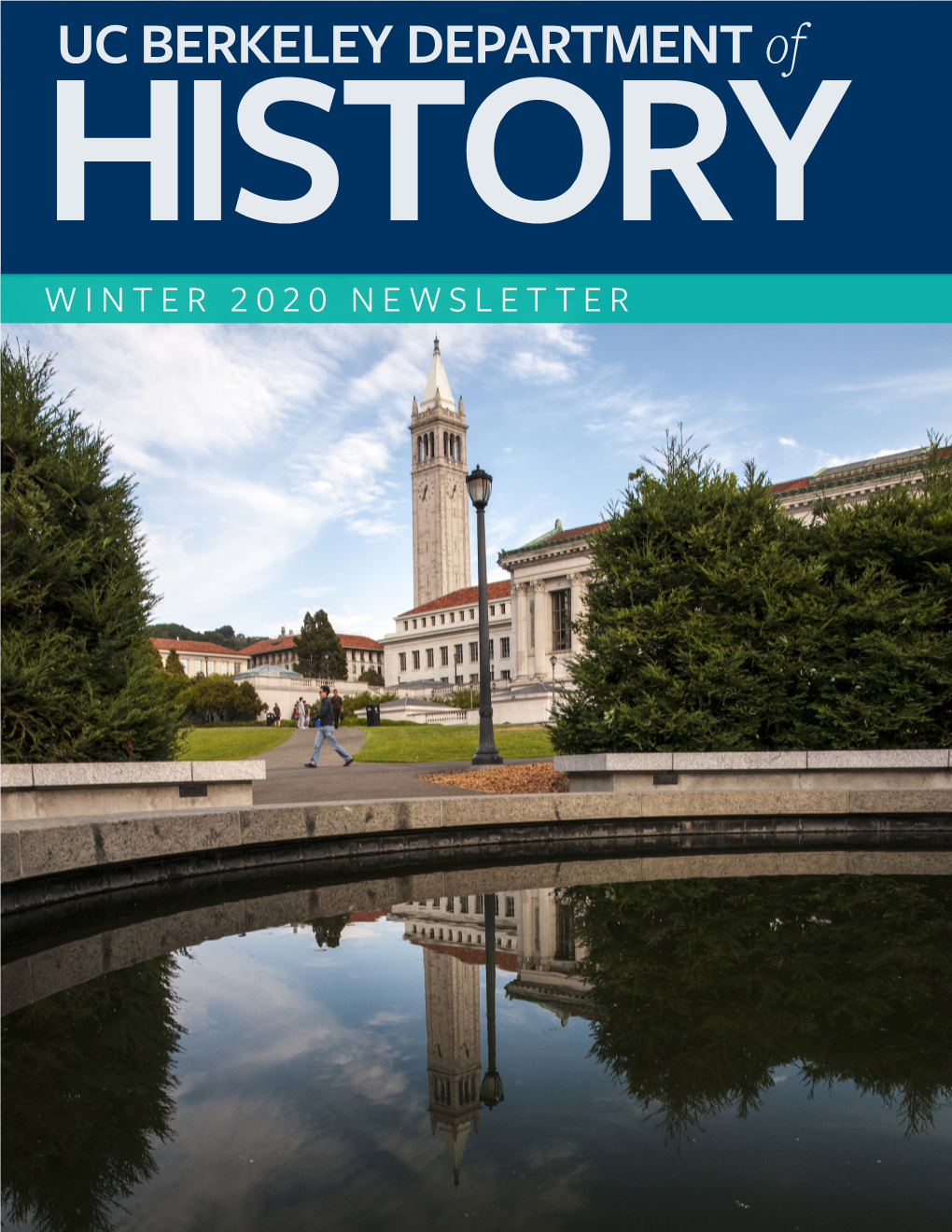 UC BERKELEY DEPARTMENT of HISTORY WINTER 2020 NEWSLETTER