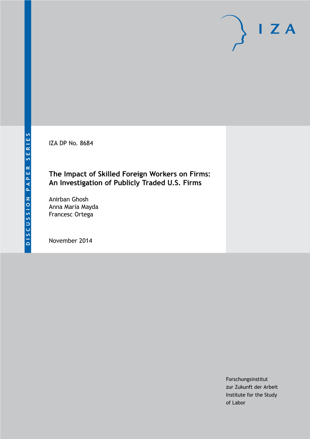 The Impact of Skilled Foreign Workers on Firms: IZA No