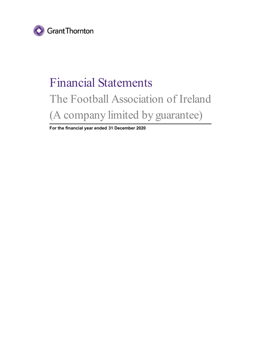 Financial Statements the Football Association of Ireland (A Company Limited by Guarantee)
