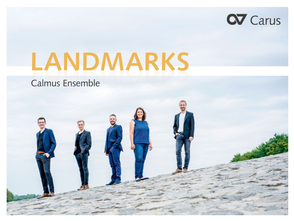 Calmus Ensemble C Carus LANDMARKS Calmus Ensemble