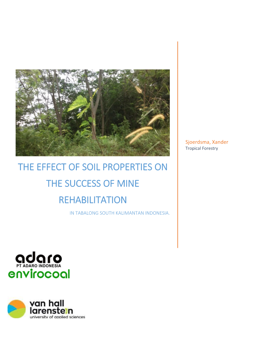 The Effect of Soil Properties on the Success of Mine Rehabilitation in Tabalong South Kalimantan Indonesia
