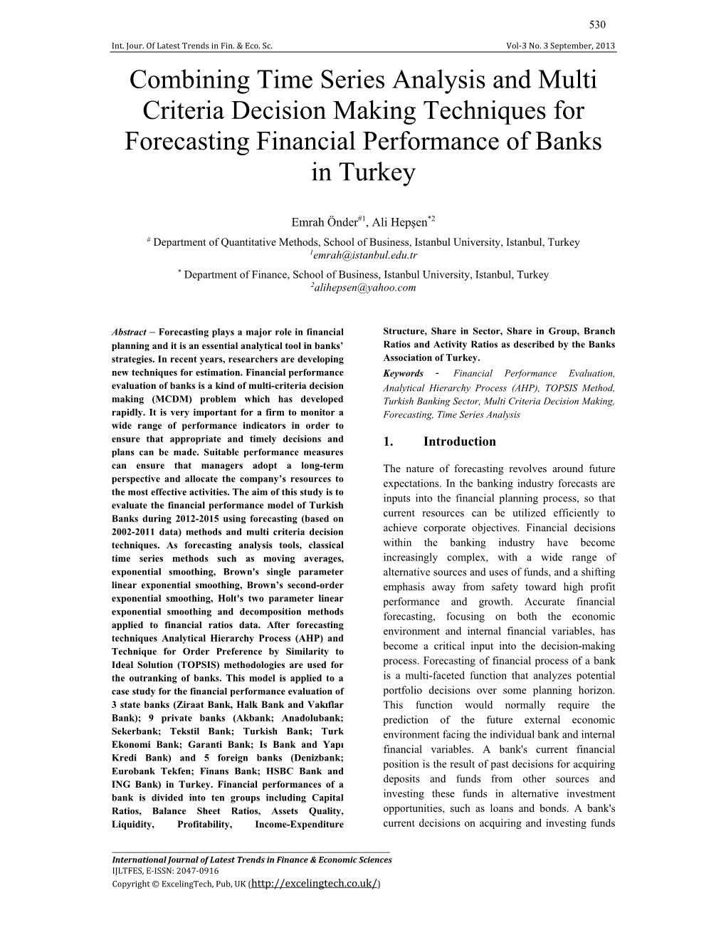 Combining Time Series Analysis and Multi Criteria Decision Making Techniques for Forecasting Financial Performance of Banks in Turkey