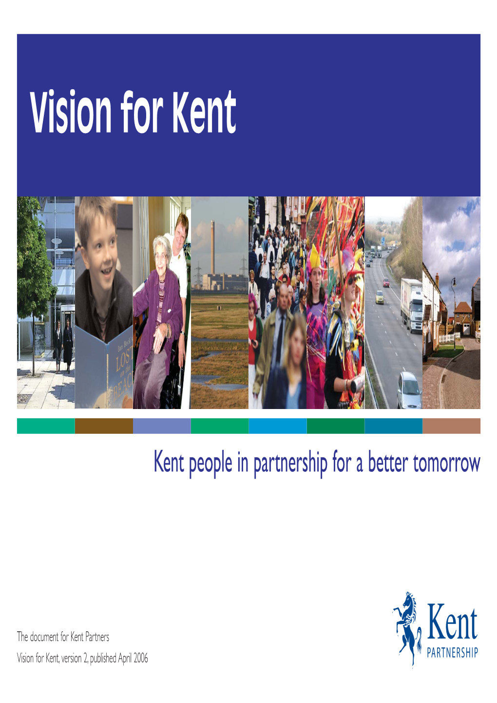 Vision for Kent