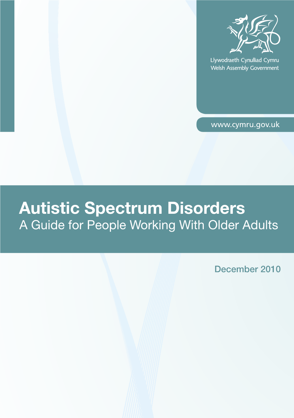 Autistic Spectrum Disorders a Guide for People Working with Older Adults