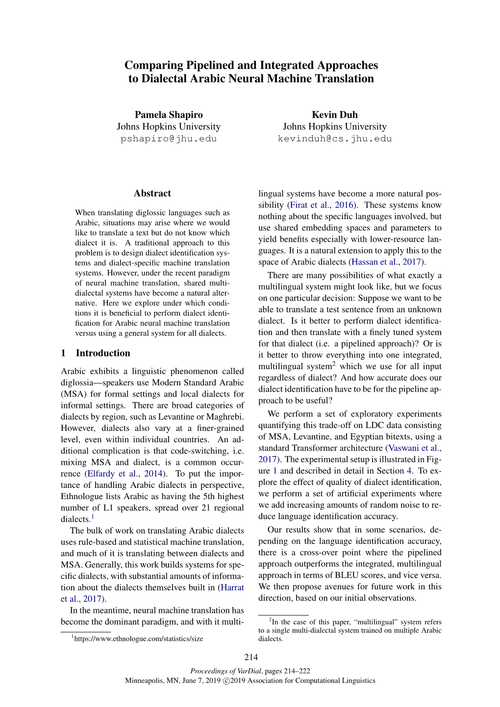 Comparing Pipelined and Integrated Approaches to Dialectal Arabic Neural Machine Translation