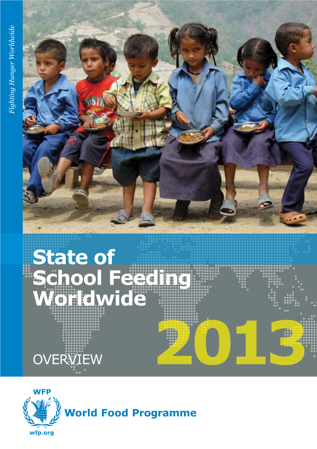 State of School Feeding Worldwide 2013