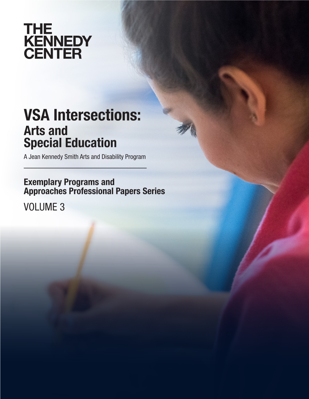 VSA Intersections: Arts and Special Education a Jean Kennedy Smith Arts and Disability Program