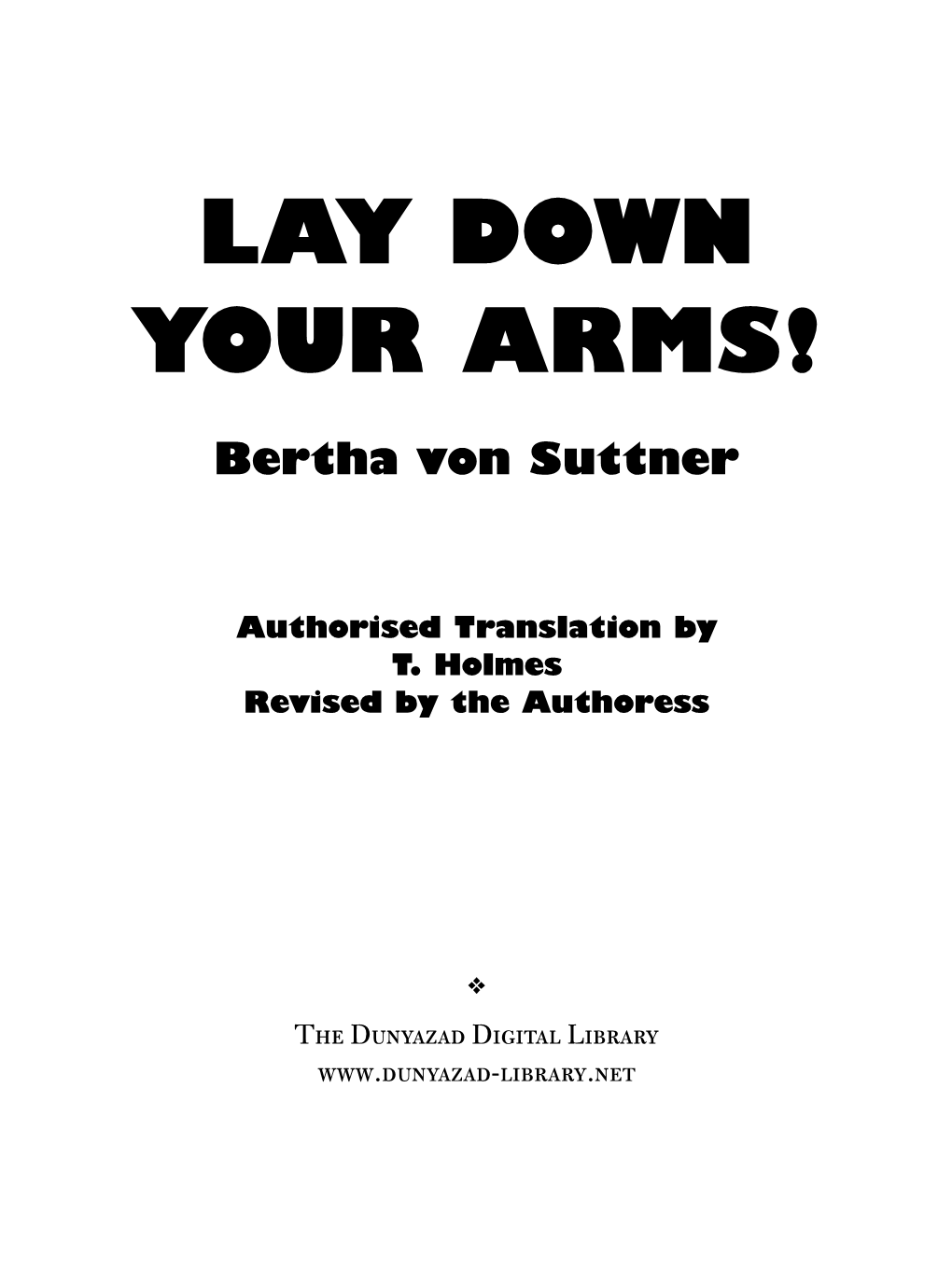 Lay Down Your Arms! Bertha Von Suttner