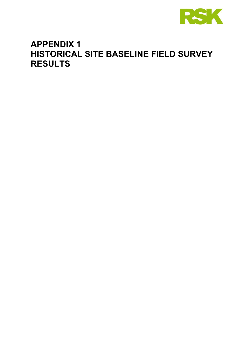 Appendix 1 Historical Site Baseline Field Survey Results
