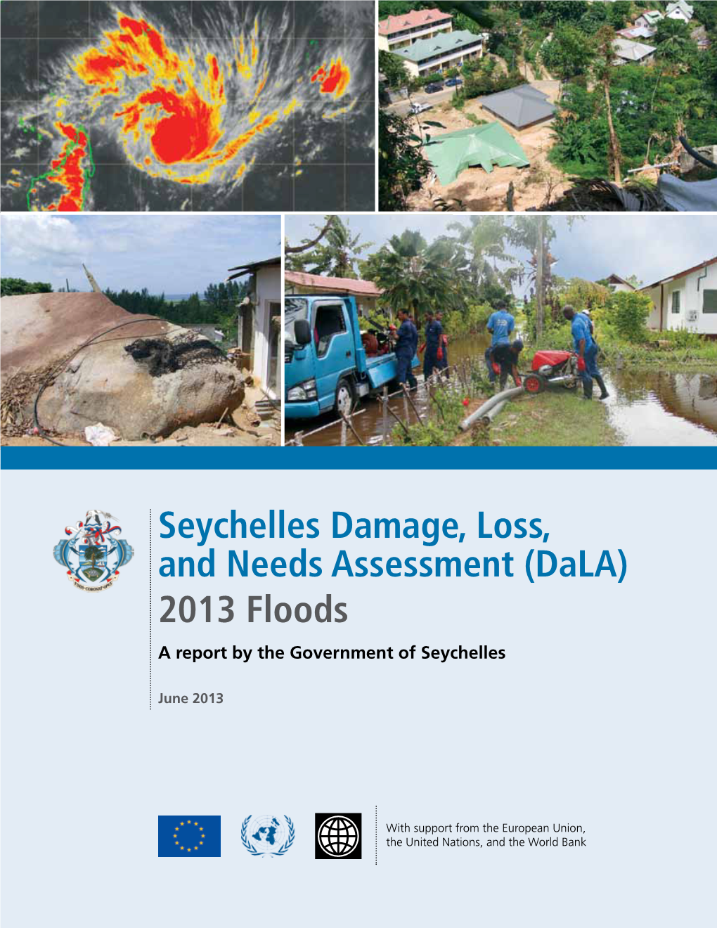 Seychelles Damage, Loss, and Needs Assessment (Dala) 2013 Floods a Report by the Government of Seychelles