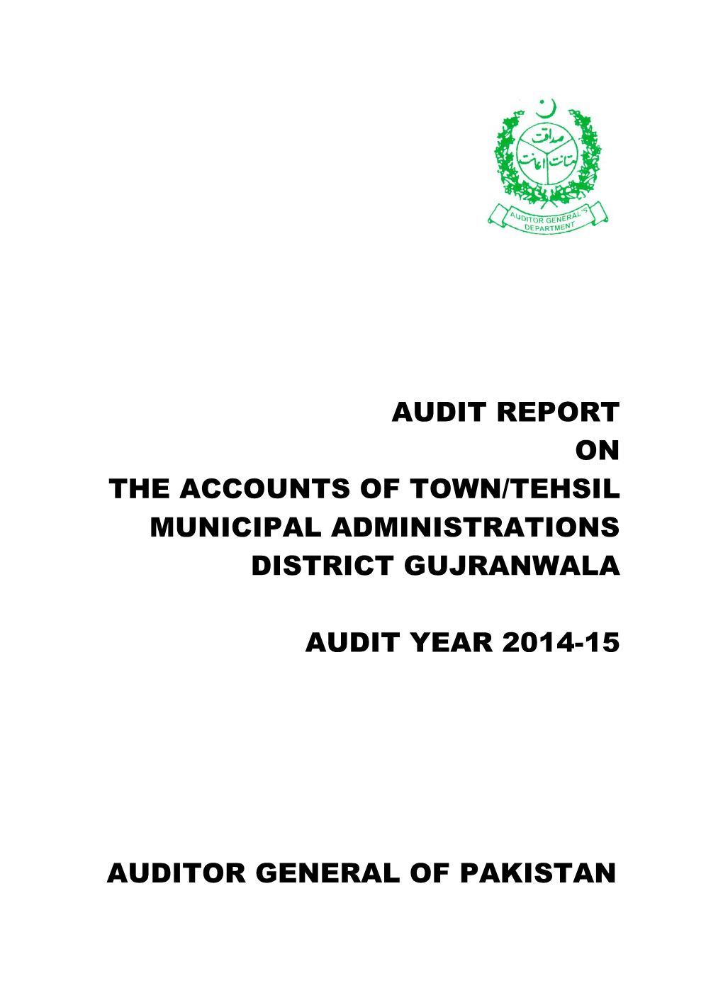 Audit Report on the Accounts of Town/Tehsil Municipal Administrations District Gujranwala