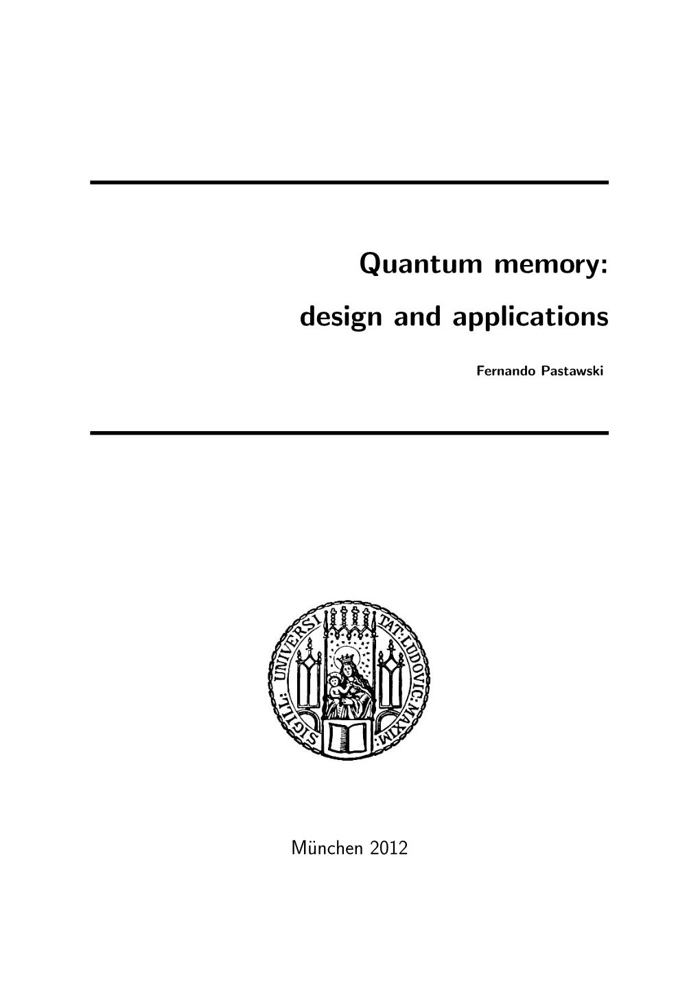 Quantum Memory: Design and Applications