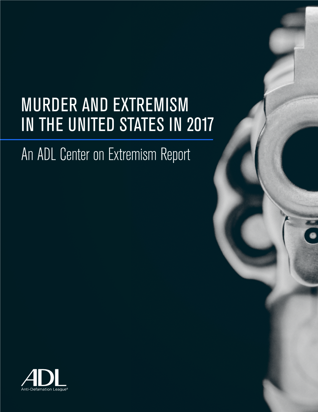 Murder and Extremism in the United States in 2017