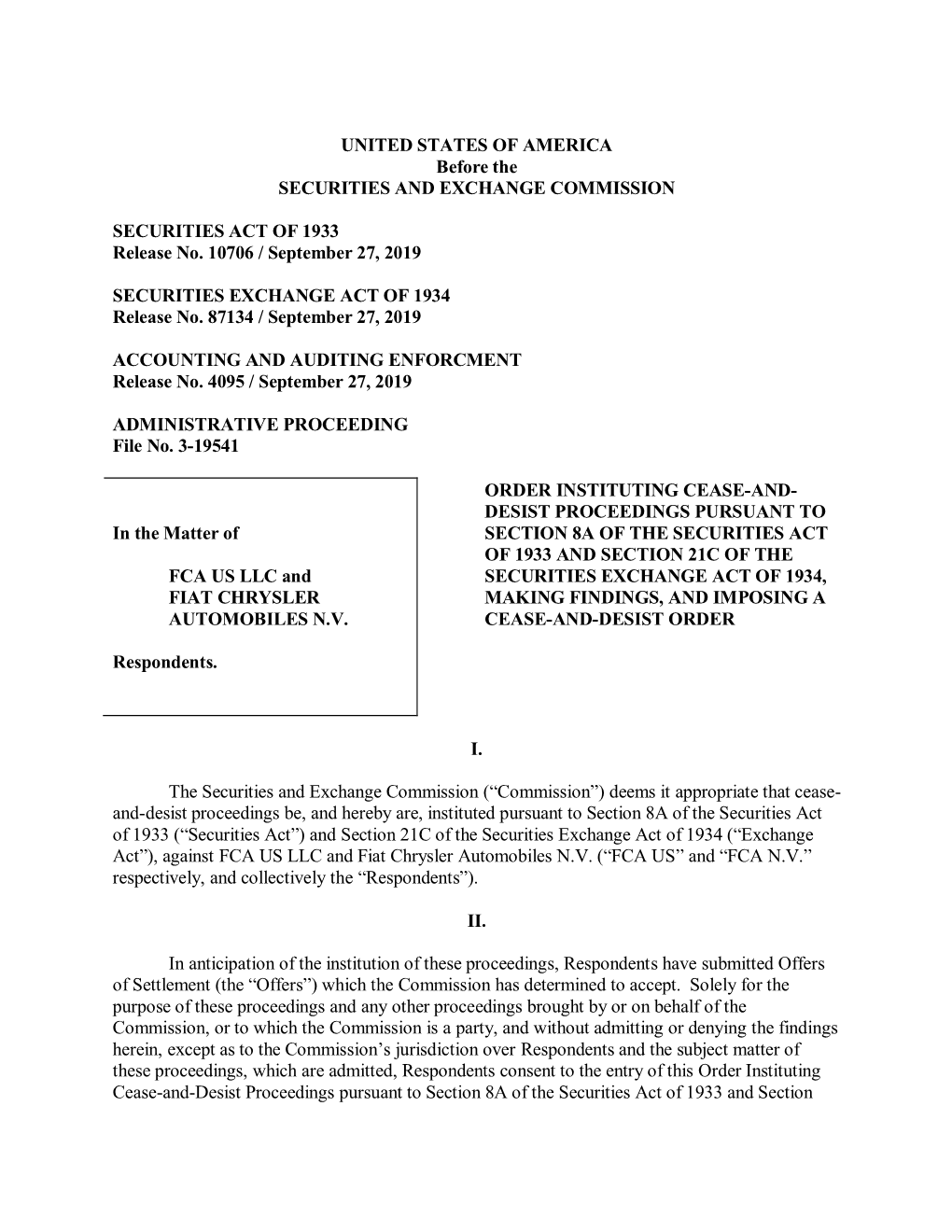 FCA US LLC and Fiat Chrysler Automobiles N.V. (“FCA US” and “FCA N.V.” Respectively, and Collectively the “Respondents”)