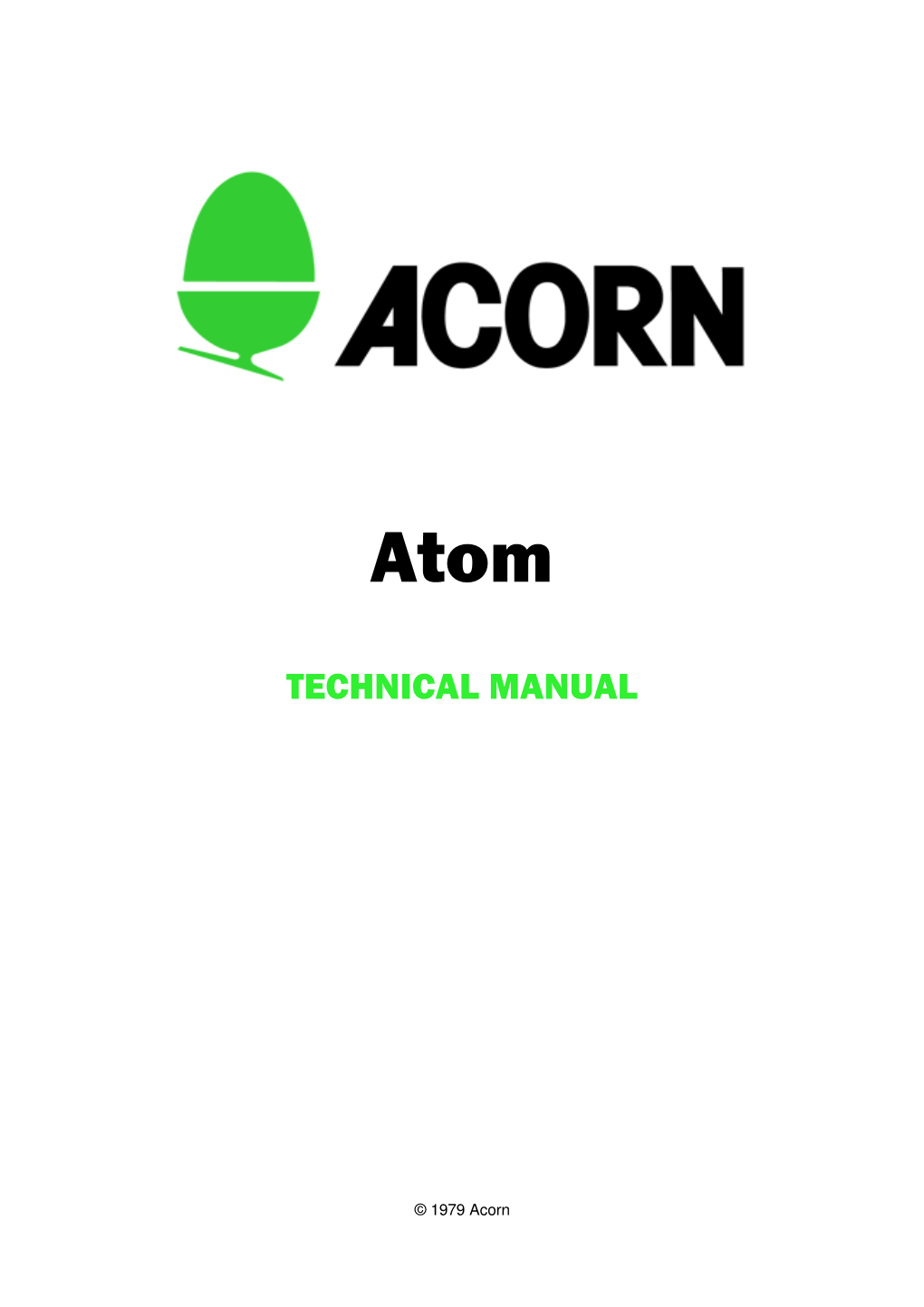 Acorn ATOM Microcomputer Is Available As a Kit of Parts for Assembly by the User, Or As an Assembled and Tested Unit
