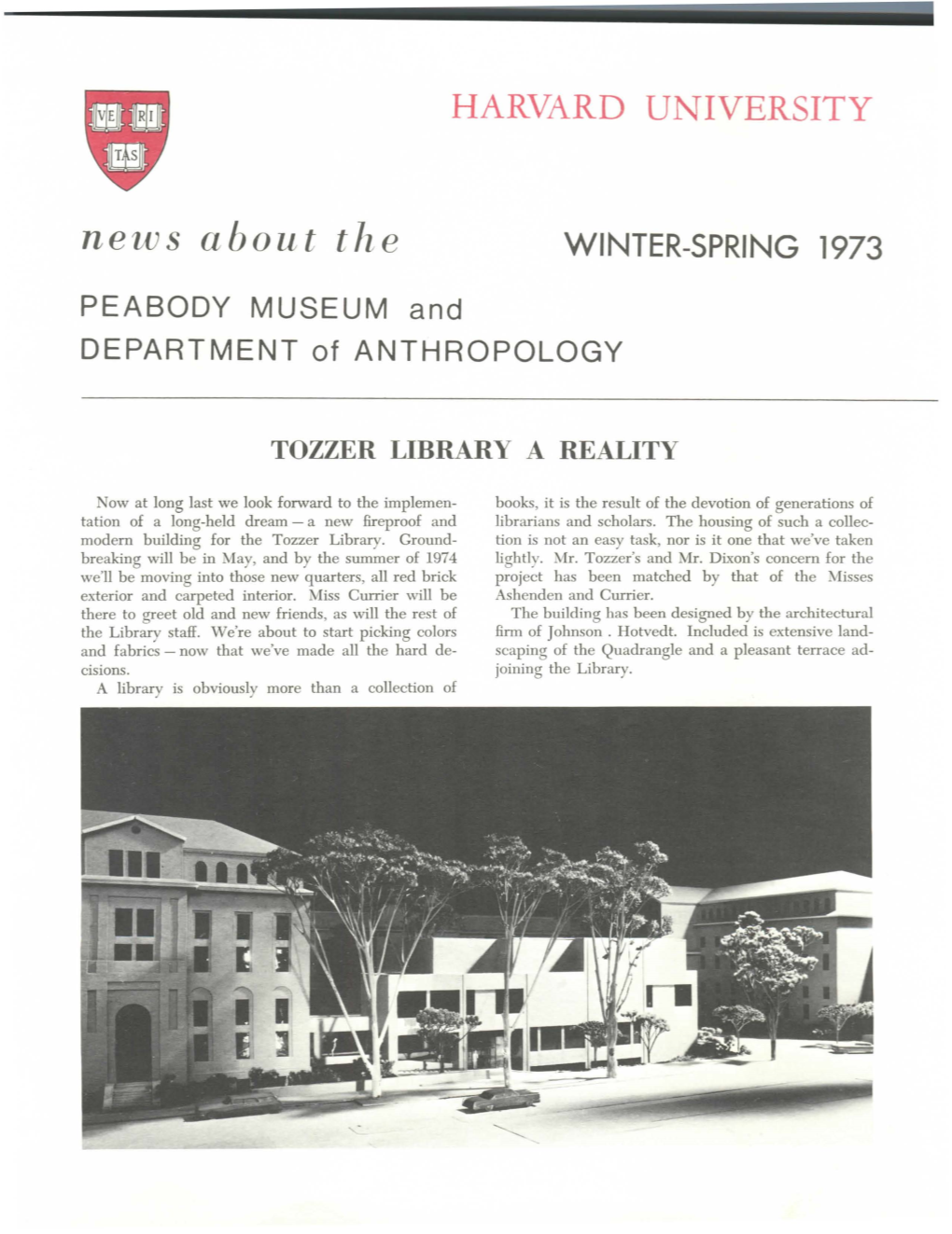 News About Th E WINTER-SPRING 1973 PEABODY MUSEUM and DEPARTMENT of ANTHROPOLOGY