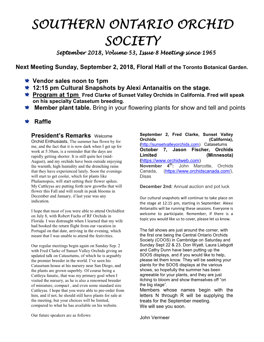 SOUTHERN ONTARIO ORCHID SOCIETY September 2018, Volume 53, Issue 8 Meeting Since 1965