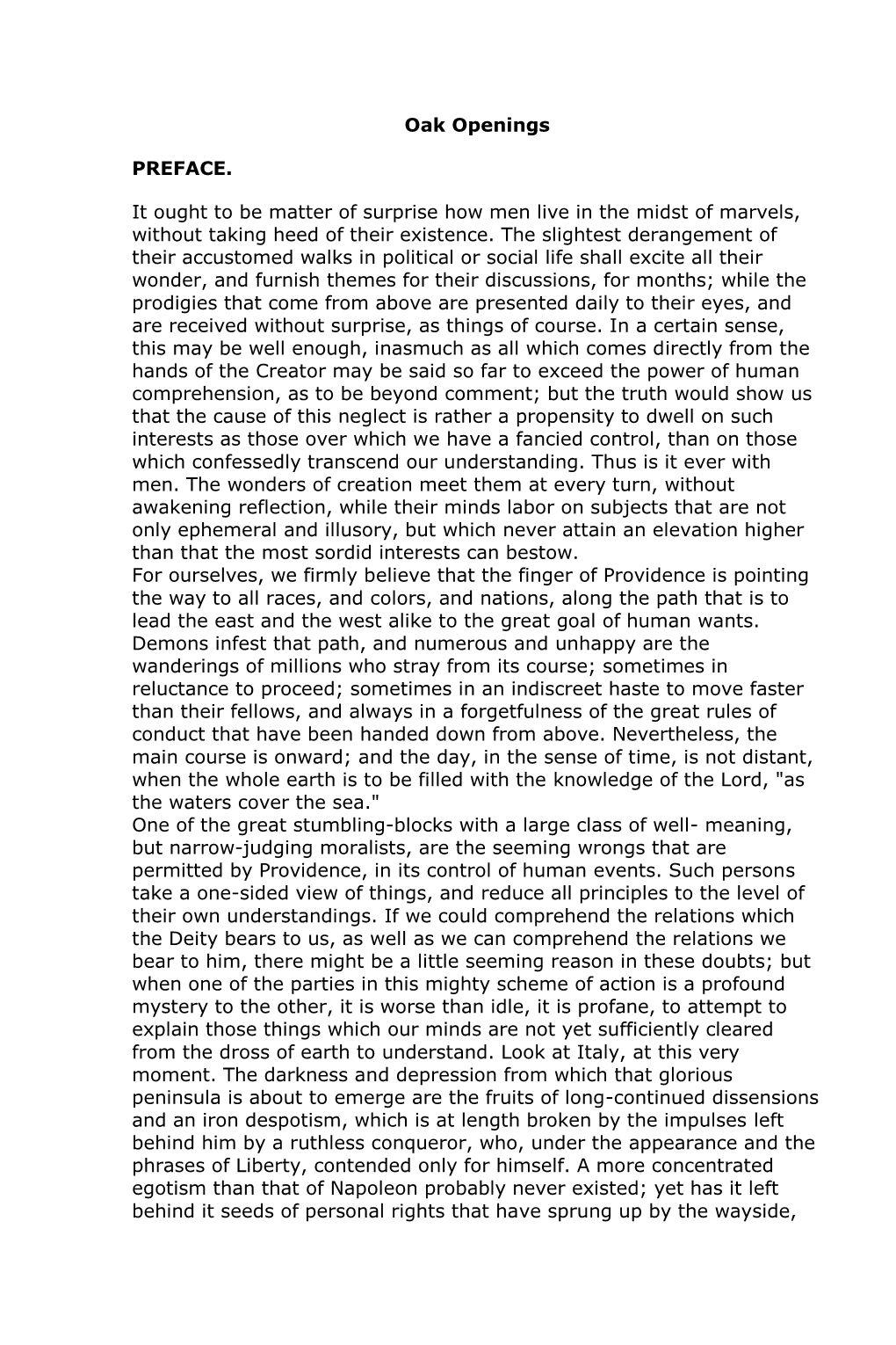 Oak Openings PREFACE. It Ought to Be Matter of Surprise How Men Live in the Midst of Marvels, Without Taking Heed of Their Exist