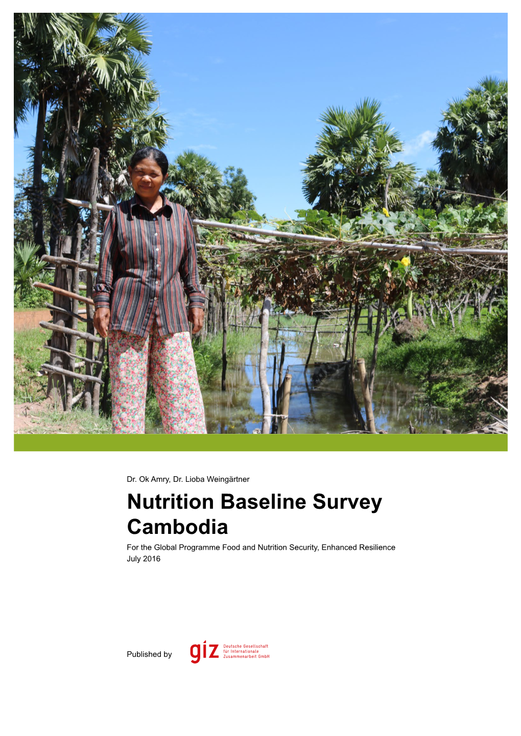 Nutrition Baseline Survey Cambodia for the Global Programme Food and Nutrition Security, Enhanced Resilience July 2016