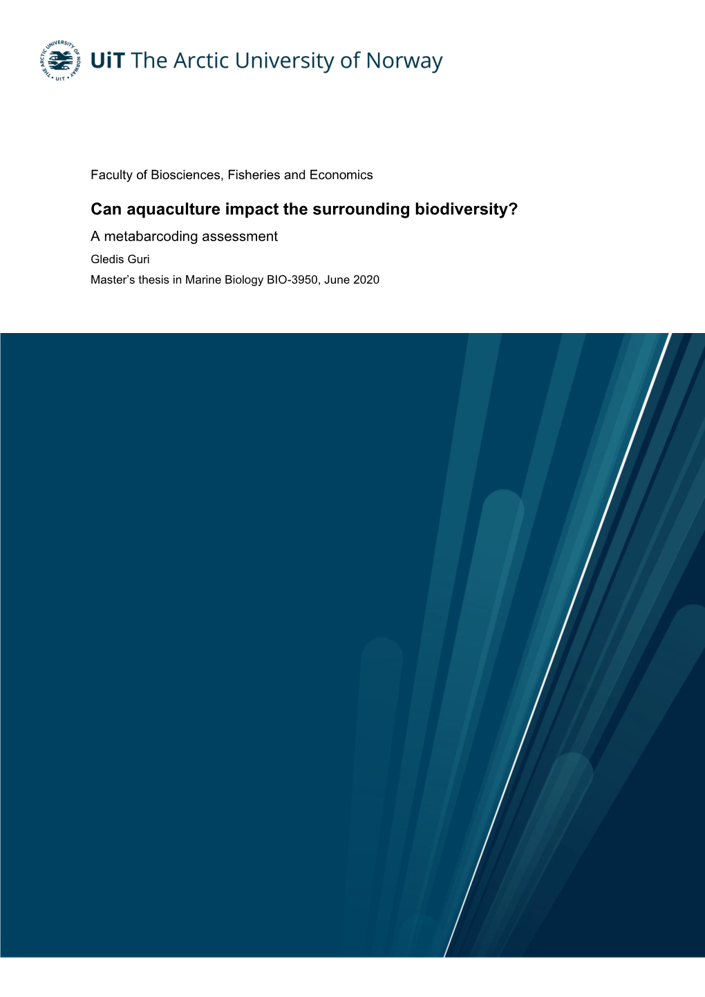 Can Aquaculture Impact the Surrounding Biodiversity? a Metabarcoding Assessment Gledis Guri Master’S Thesis in Marine Biology BIO-3950, June 2020