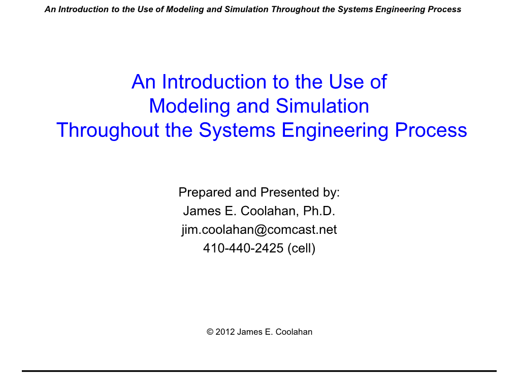 An Introduction to the Use of Modeling and Simulation Throughout the Systems Engineering Process