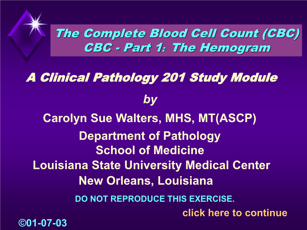 The Complete Blood Cell Count (CBC) CBC - Part 1: the Hemogram