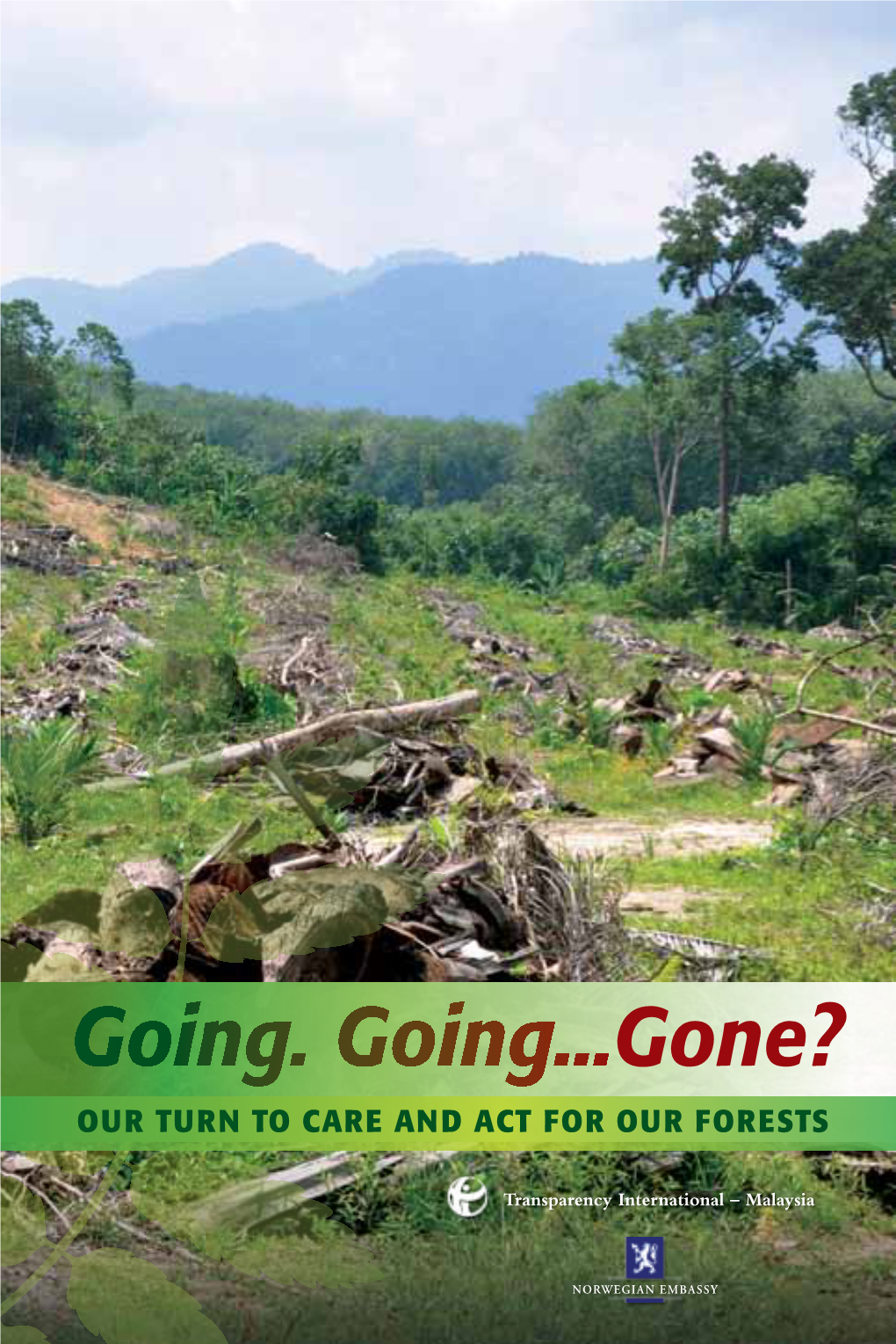Going. Going...Gone? Our Turn to Care and Act for Our Forests