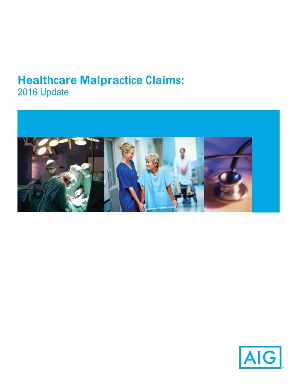 Healthcare Malpractice Claims: 2016 Update