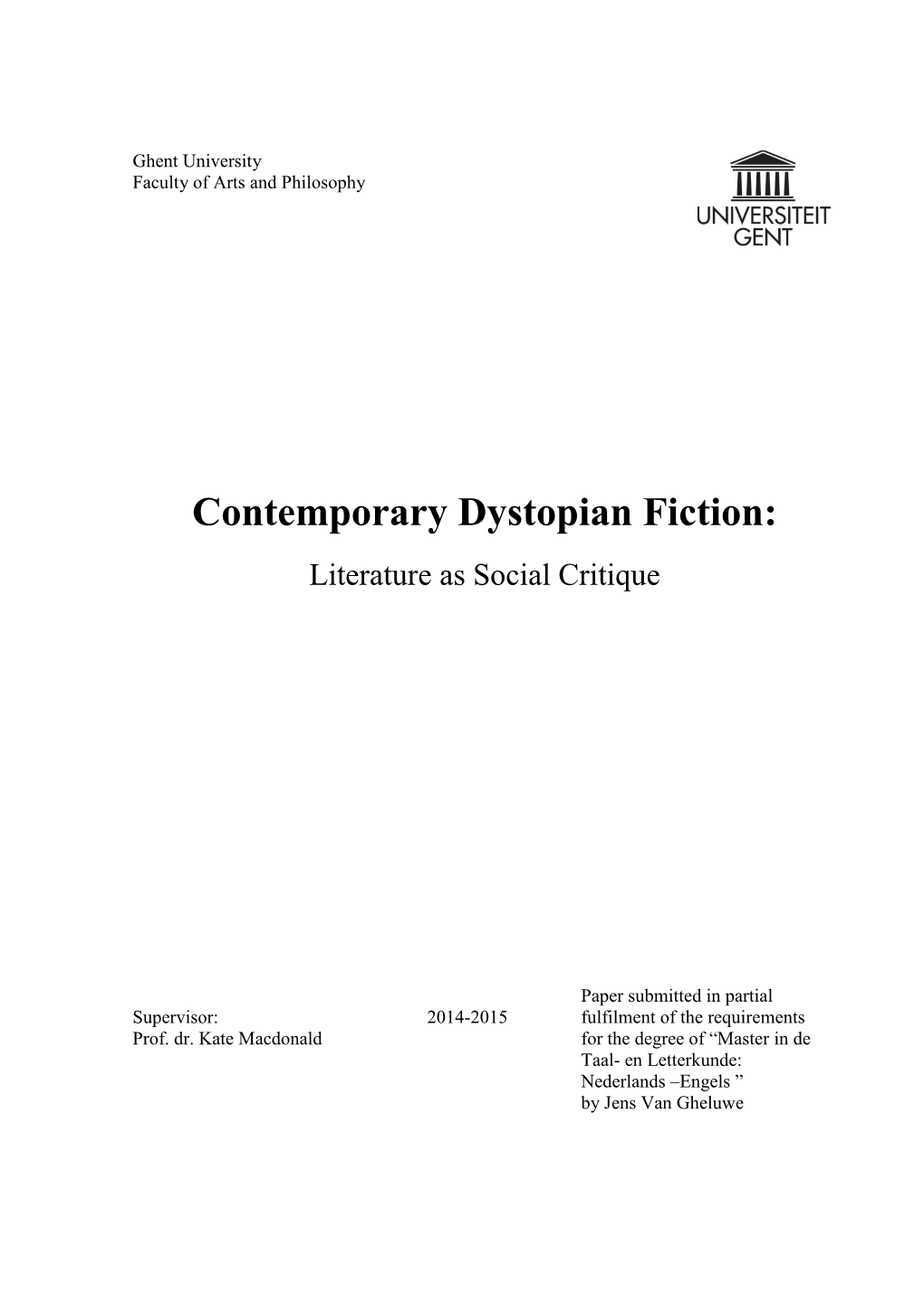 Contemporary Dystopian Fiction: Literature As Social Critique
