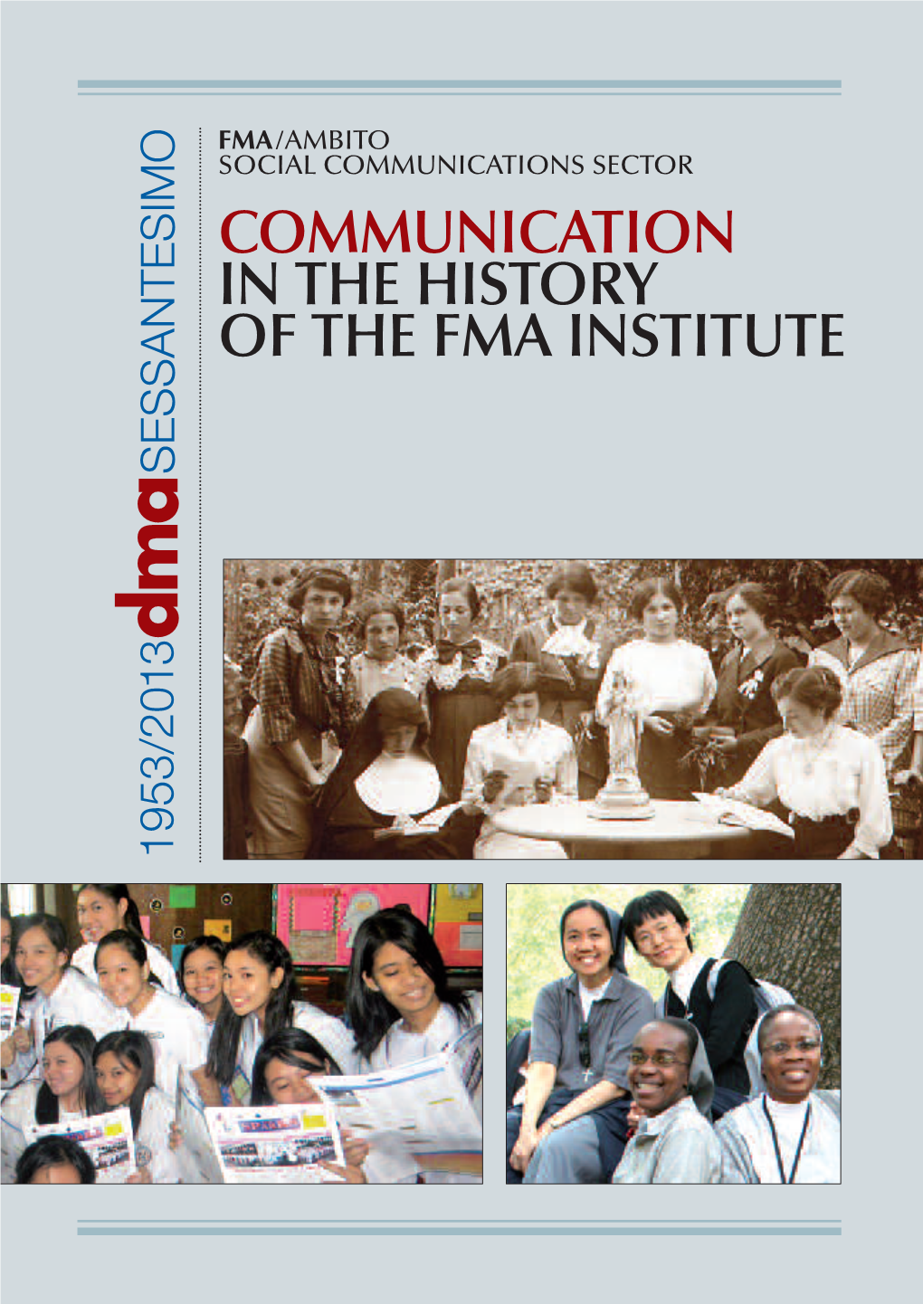 Communication in the History of the FMA Institute